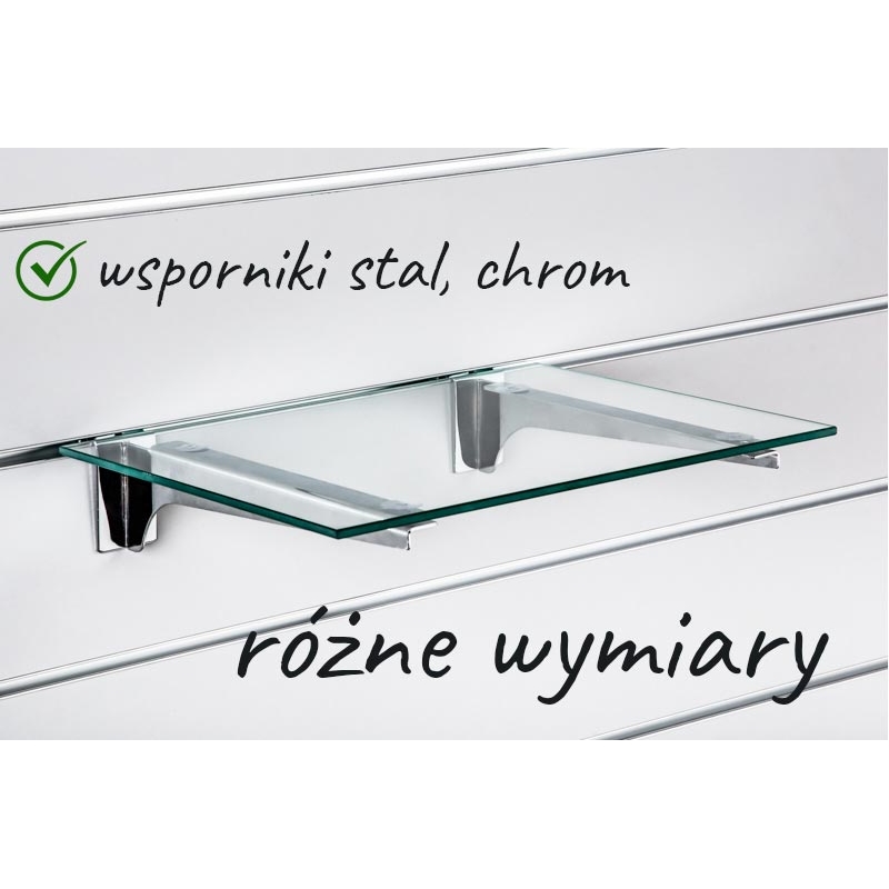 Półka szklana Slatwall, wsporniki chrom