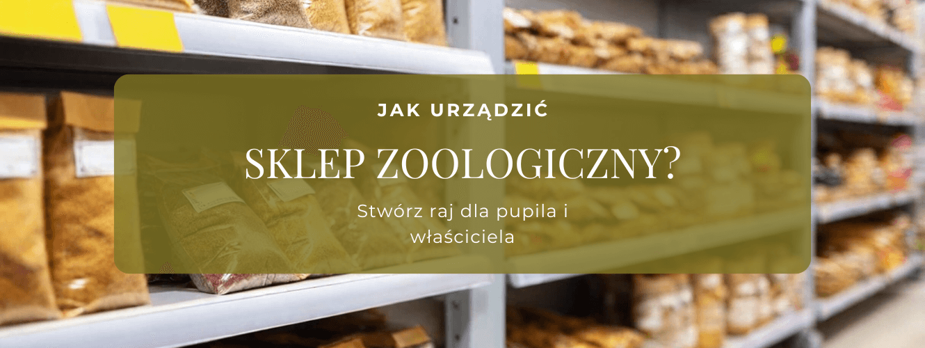 Jak wyposażyć sklep zoologiczny?